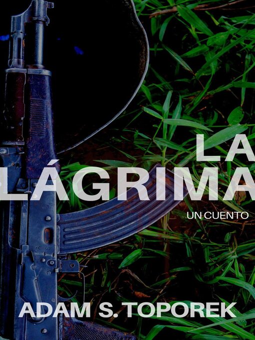 Title details for La Lágrima by Adam S. Toporek - Available